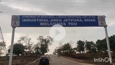 धार: ग्राम जेतपुरा में औद्योगिक क्षेत्र का विकास जारी, भूखंडों के आवंटन की प्रक्रिया चल रही है