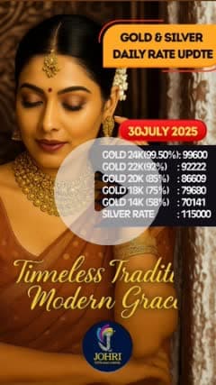 📅 30 जुलाई 2025 | 🪙 सोना-चांदी भाव अपडेट
✨ आज के ताज़ा रेट ✨
💛 सोना (24K): ₹99,600 / 10 ग्राम
🥈 चांदी: ₹1,15,000 / किलो 💍 निवेश का सही समय!
🔗 Visit us: Johri Gems & Jewellers, GMA Plaza, kota 9664150601