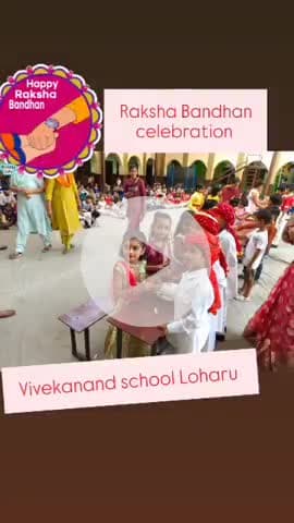 विवेकानंद स्कूल लोहारू में बड़ी धूम धाम से मनाया रक्षा बंधन पर्व