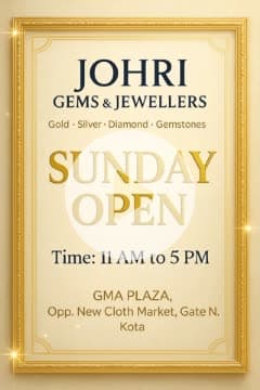 💎 Sunday Open – Johri Gems & Jewellers! 💫
Ab Sunday ko bhi khulega aapka favourite showroom!
🕚 Timing: 11 AM to 5 PM