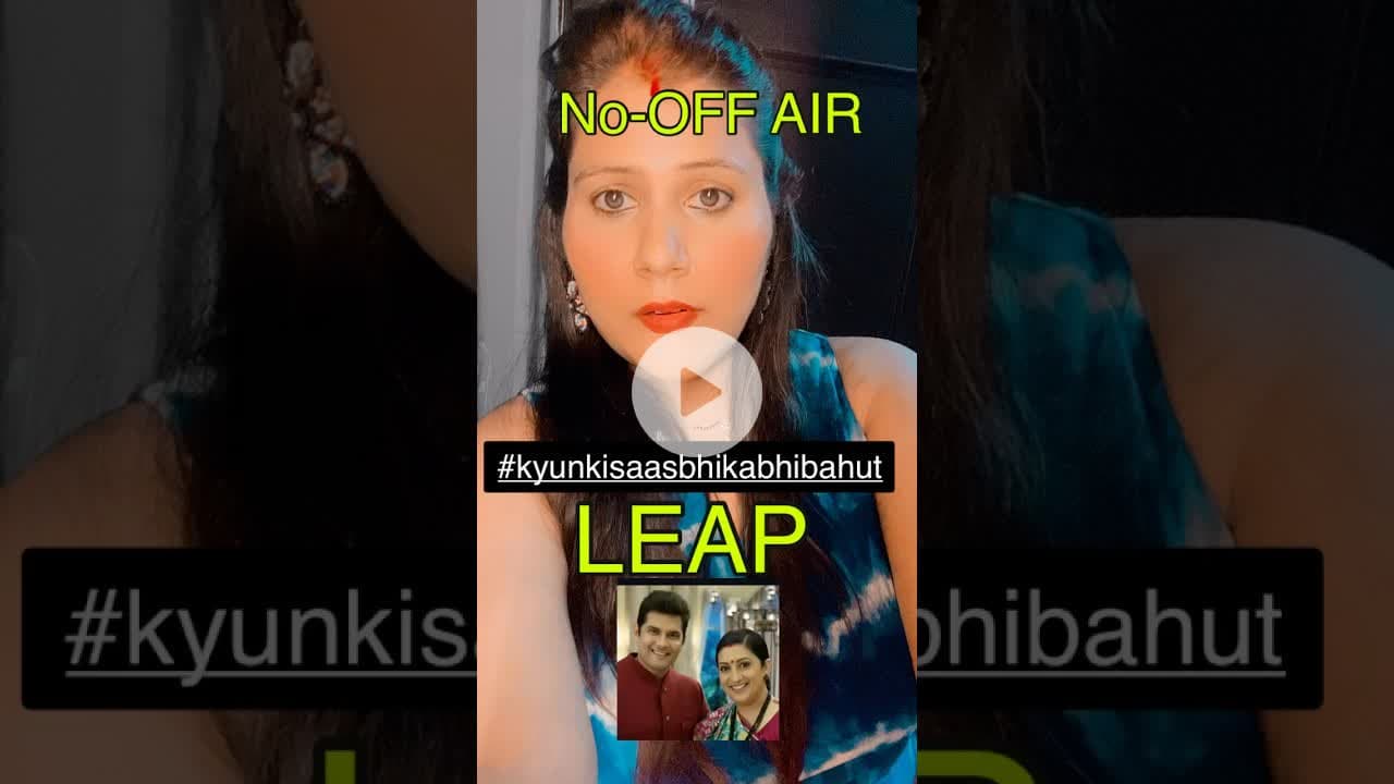 OFF-AIR नहीं Show में आएगा बड़ा LEAP! क्या Tulsi ?#smritiirani #kyunkisaasbhikabhibahuthi2 #trending