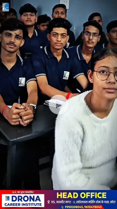 तुम करो हम हैं तुम्हारे साथ .....
द्रोणा करियर इंस्टीट्यूट कोटा 
.DRONA CAREER INSTITUTE KOTA 
.JOIN now