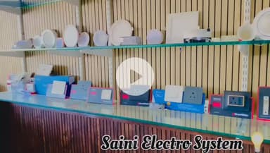 SAINI ELECTRO SYSTEMS
A COMPLETE HUB OF ELECTRICALS  EQUIPMENTS FOR YOUR DREAM HOUSE