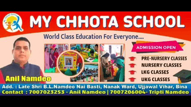 Admission Open 
MY CHHOTA SCHOOL BINA
Ujjwal vihar, 7007023253.