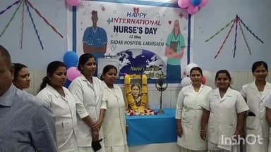 लखीसराय: सदर अस्पताल लखीसराय के सभागार में मनाया गया अंतर्राष्ट्रीय नर्स दिवस, सभी स्वास्थ्य कर्मी रहे मौजूद