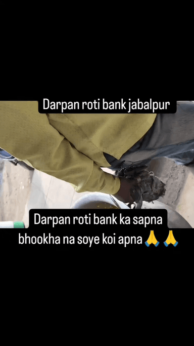 #काम_हो_अच्छे_हमारे
#नियत_भी_साफ_हो

#दर्पण_रोटी_बैंक
#दर्पण रोटी बैंक का सपना
भूखा न सोए कोई अपना