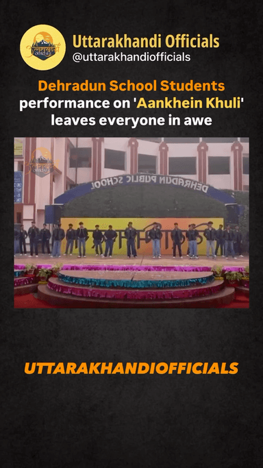 Dehradun School Students performance on 'Aankhein Khuli' leaves everyone in awe