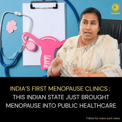 *Maharashtra Sets National Benchmark with India’s First Government-Run Menopause Clinics*

In a landmark initiative prioritising women’s health, Maharashtra has become the first state in India to launch dedicated Menopause Clinics across go