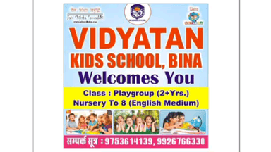 VIDYAYATAN KIDS SCHOOL,  BINA 
Best School of the city
Admissions Open 2026-27
Contact 9753614139