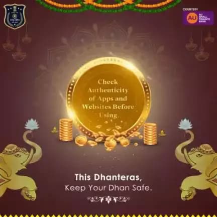 Before using any apps or websites, check their authenticity. Don't let fraudsters deceive you. 
#HappyDhanteras  @1930