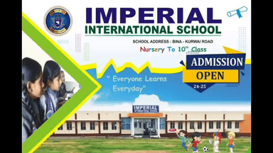 प्रवेश प्रारंभ...इंपीरियल इंटरनेशनल स्कूल कुरवाई रोड बीना