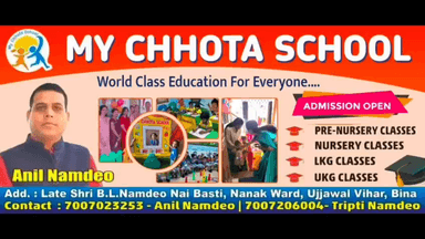 MY CHHOTA SCHOOL UJJAWAL VIHAR, BINA. 
ADMISSION OPEN. 
HURRY UP.
CONTACT US - 7007023253.