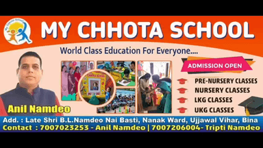 ADMISSION OPEN
MY CHHOTA SCHOOL UJJAWAL VIHAR BINA  
HURRY UP.. 
CONTACT US - 7007023253.