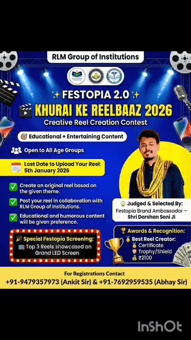 RLM ग्रुप ऑफ इंस्टिट्यूट ला रहा है 

              FESTOPIA 2.0

KHURAI KE REELBAJ 2026

Creative Reel Creation Content