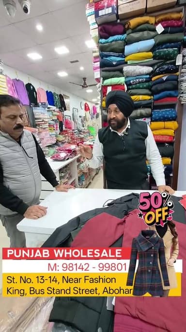 PUNJAB WHOLESALE
M: 98142-99801
St. No. 13-14, Near Fashion King, Bus Stand Street, Abohar
