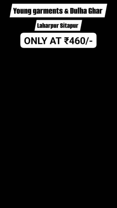यंग गारमेंट्स एंड दुल्हा घर
पता सीतापुर रोड सांसद राजेश वर्मा आवास लहरपुर सीतापुर