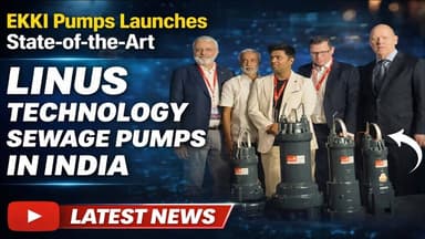 EKKI Pumps நிறுவனம், கழிவுநீர் பம்ப் செட்டுகளை இந்தியாவில் அறிமுகம்