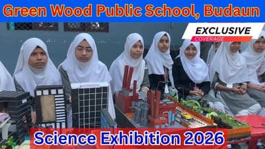 Green Wood Public School Budaun, Science Exhibition 2026, #Budaun #News #GreenWoodPublicSchoolBudaun #TopNews Fakhre Ahm...