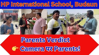 Part-1 | Parents Verdict for HP International School Budaun | Parents Review = सच #Budaun #ParentsVerdict #Parentstalk #...