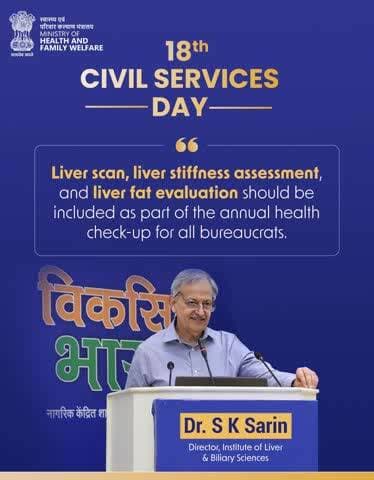 Reinforcing the importance of preventive health, on the occasion of the 18th #CivilServicesDay, Dr S K Sarin, Director, ILBS, emphasized that liver scan, liver stiffness assessment.