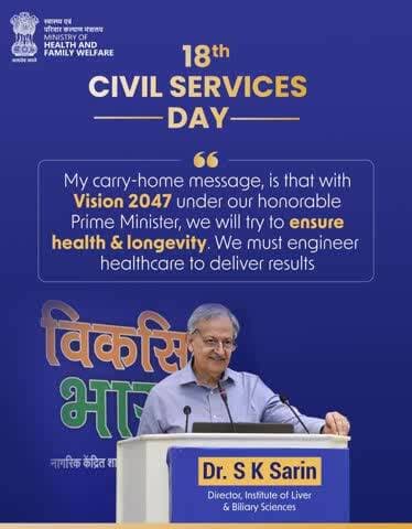 On the occasion of the 18th #CivilServicesDay, Dr S K Sarin, Director, ILBS, shared a powerful message aligned with Vision 2047, emphasizing the collective goal of ensuring better health outcomes and longevity.