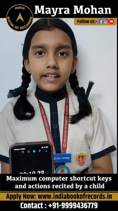 Maximum Computer Shortcut Keys Recited by a Child
At just 8 years and 3 months, Mayra Mohan from Dumka, Jharkhand, turn...