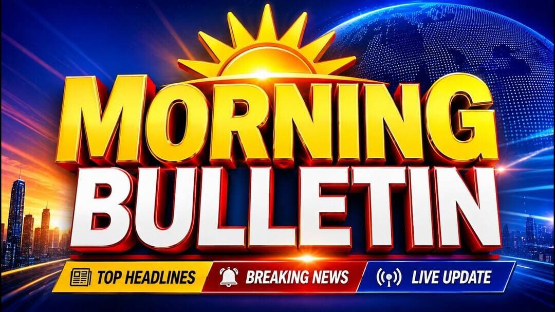 Morning Bulletin || Morning Update #morning_updates #morningprayer