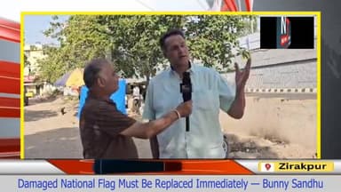BJP leader Bunny Sandhu raised concern over the damaged national flag on the Zirakpur-Shimla Highway near Baltana and de...