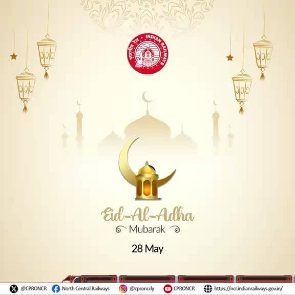 🌙🚆 Eid Mubarak! North Central Railway extends heartfelt greetings to everyone on the occasion of Eid-al-Adha#NCRailway