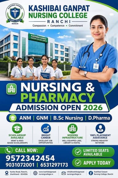 कशीबाई गणपत नर्सिंग कॉलेज रांची में एडमिशन शुरू 2026 | ANM, GNM, B.Sc Nursing और D.Pharma में नामांकन
🎓 कशीबाई गणपत नर्सिंग कॉलेज, रांची में सत्र 2026 के लिए ANM, GNM, बेसिक B.Sc Nursing एवं D.Pharma कोर्स में नामांकन प्रक्रिया शुरू हो चुकी है।
✅ INC द्वारा मान्यता प्राप्त संस्थान
✅ अनुभवी शिक्षकों द्वारा गुणवत्तापूर्ण शिक्षा
✅ छात्र-छात्राओं के लिए छात्रावास सुविधा
✅ योग्य विद्यार्थियों के लिए छात्रवृत्ति सुविधा
✅ मेडिकल एवं हेल्थ सेक्टर में बेहतर करियर का अवसर
📍 पता: चकमे (ठाकुरगांव), बुढ़मू, रांची, झारखंड – 835205
📞 एडमिशन एवं जानकारी के लिए संपर्क करें:
☎️ 9572342454
☎️ 9031072001
☎️ 6531297173
⏳ सीमित सीटें उपलब्ध हैं, जल्द आवेदन करें।
#कशीबाई_गणपत_नर्सिंग_कॉलेज
#नर्सिंग_एडमिशन_2026
#एएनएम_एडमिशन
#जीएनएम_एडमिशन
#बीएससी_नर्सिंग
#डीफार्मा
#रांची
#झारखंड
#नर्सिंग_कॉलेज
#मेडिकल_करियर
#कॉलेज_एडमिशन
#AdmissionOpen2026
#NursingAdmission
#RanchiCollege
#JharkhandEducation