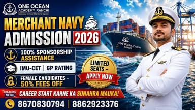 मर्चेंट नेवी में करियर बनाने का सुनहरा मौका
📞 8670830794 | 8862923376
⚓ One Ocean Academy Ranchi में Merchant Navy के लिए Admission Open 2026।
📚 Courses: IMU-CET, GP Rating, Deck Cadet, Engine Cadet
🎯 100% Sponsorship Assistance
👩 Female Candidates के लिए 50% Fee Discount
🏨 Hostel Facility Available
📍 Beside Tanishq Jewellers, Circular Road, Lalpur, Ranchi
📞 8670830794 | 8862923376
#OneOceanAcademy #MerchantNavy #IMUCET #GPRating #DeckCadet #EngineCadet #MerchantNavyAdmission #Ranchi #Jharkhand #MarineCareer #Sponsorship #AdmissionOpen2026 #CaptainCareer #MarineInstitute #StudyInRanchi #NauticalScience