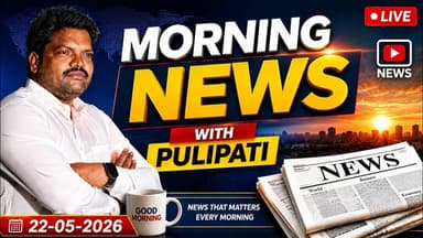 Morning News with Pulipati | Today Telugu News Headlines | 22 June 2026