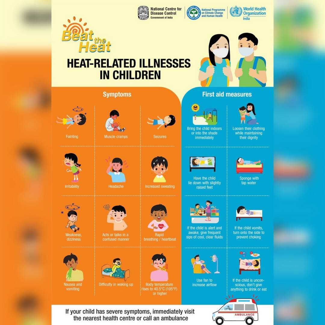 Don't ignore these signs and symptoms of heat illnesses in Children! Provide first-aid Seek immediate medical care if symptoms worsen #BeatTheHeat