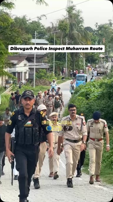 #News | Dibrugarh Police, led by SSP Dibrugarh Gaurav Dilip, IPS along with other senior police officers, inspected the route designated for the Muharram committees.
During the inspection, the officers reviewed the necessary security and safety arrangements to ensure smooth movement and maintain public safety during the Muharram procession. The team also assessed traffic management, crowd control measures, and other arrangements required for the peaceful conduct of the event.