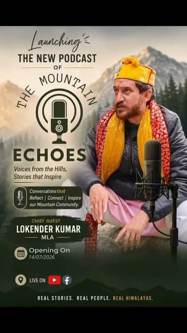 Join us for the grand launch of THE MOUNTAIN ECHOES Podcast, where we bring you meaningful conversations, inspiring stories, and the true spirit of Himachal.
🎤 Special Guest: Lokender Kumar, MLA
🌄 Real People. Real Stories. Real Himalayas.
Stay tuned for thought-provoking discussions that echo beyond the mountains.
#TheMountainEchoes #PodcastLaunch #Himachal #MountainVoices #LokenderKumar #Shimla #HimachalPodcast #VoicesFromTheHills #NewPodcast