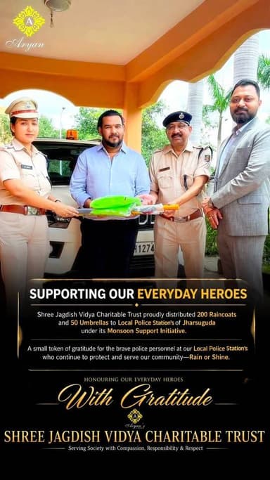 Supporting Our Everyday Heroes,
Shree Jagdish Vidya Charitable Trust distributed 200 raincoats and 50 umbrellas to police stations across Jharsuguda under its Monsoon Support Initiative.
A heartfelt tribute to our brave police personnel who continue to serve and protect the community with dedication—Rain or Shine.
Serving Society with Compassion, Responsibility & Respect.
#ShreeJagdishVidyaCharitableTrust #EverydayHeroes #Jharsuguda #OdishaPolice #MonsoonSupport #CommunityService #RainOrShine #SocialResponsibility #PublicService #Gratitude #Odisha #India