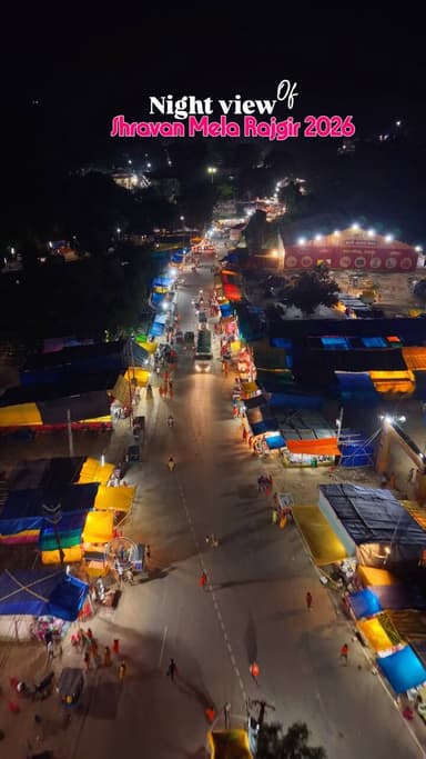 रात्रि में अपने राजगीर की श्रावणी मेला की आकर्षित दृश्य..🥰 #pyararajgir #rajgir #savanmela2026