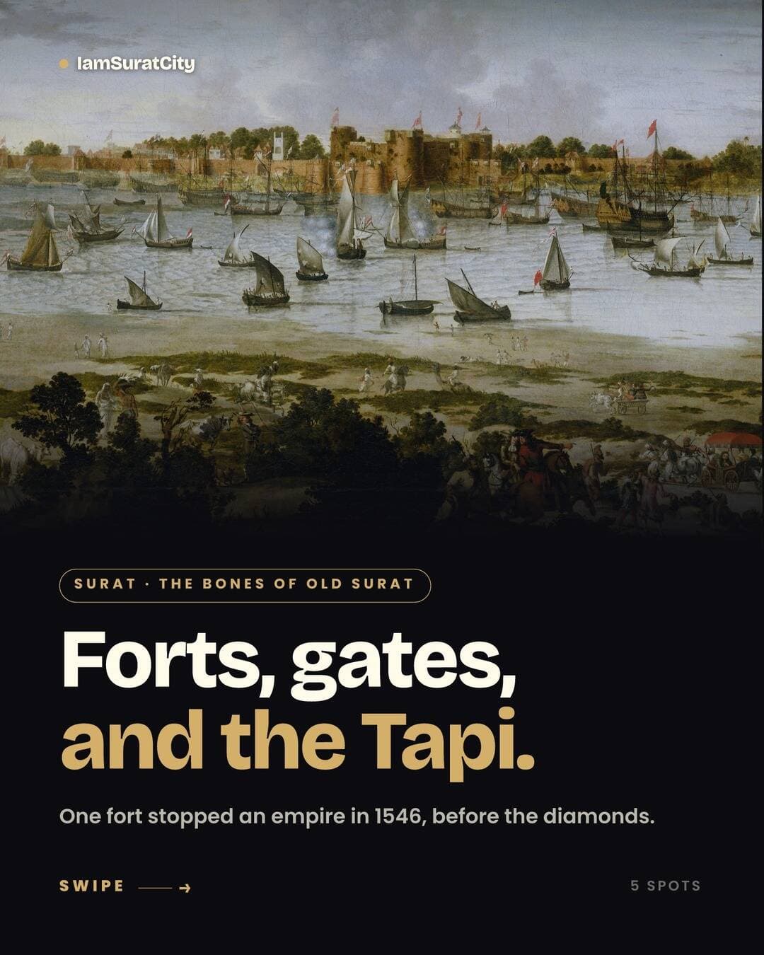 Forts, gates, and the Tapi.
Before the diamonds, before the highrises, Surat was a walled river-port that the whole world wanted a piece of. The physical bones of old Surat, still standing:
1. Surat Castle, built by 1546 to turn back the Portuguese
2. The wall and gates thrown up after Shivaji sacked the city in 1664
3. Gopi Talav, the lake dug around 1510 that gave the city its name
4. The Tapi ghats that loaded the ships that made Surat rich
5. The bridges that now leap the river the ferries once crossed
Every frame here is the real place, from Wikimedia Commons and public-domain archives, credited on each slide. Tag a Surti who thinks old Surat was just markets and diamonds, and tell us which one you never knew.
Swipe → and tell us which one you're going to first. 👇
🔖 Save this for the weekend
#surat #suratcity #IamSuratCity #suratdiaries #suratgram #instasurat #exploresurat #onlyinsurat #suratlife #gujarat