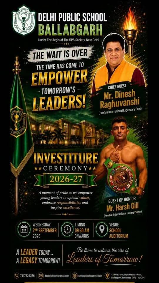 👑 THE WAIT IS OVER… LEADERSHIP IS CALLING!
The much-awaited Investiture Ceremony 2026–27 is here! ✨
A celebration of leadership, responsibility, courage & service as our young leaders step forward to shape tomorrow.
🌟 A Leader Today. A Legacy Tomorrow.
📅 2nd September 2026 | ⏰ 09:30 AM Onwards
📍 School Auditorium
#DPSBallabgarh #InvestitureCeremony #LeadersOfTomorrow #Leadership #TheWaitIsOver StudentLeaders DPS Ballabgarh
