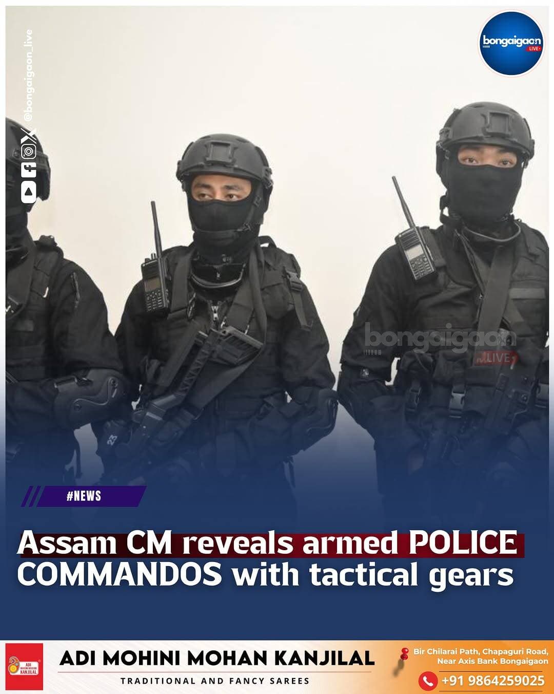 <nis:link nis:type=tag nis:id=assam nis:value=ASSAM nis:enabled=true nis:link/> | Assam Chief Minister Himanta Biswa Sarma shared photographs on social media of heavily armed Assam Police commandos in full tactical gear, comparing their elite appearance to national forces with the caption “NSG commandos? ❌ Assam Police Commandos ✅”