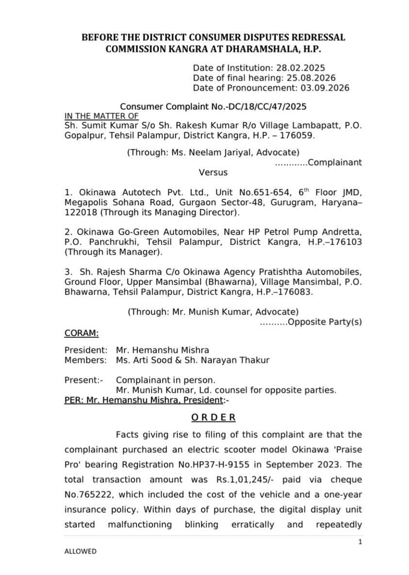 खराब इलेक्ट्रिक स्कूटी ने बढ़ाई परेशानी, उपभोक्ता आयोग ने दिलाई राहत! Kangra Express
धर्मशाला में खराब इलेक्ट्रिक स्कूटी मामले में जिला उपभोक्ता आयोग, कांगड़ा ने कंपनी को उपभोक्ता को ₹1.02 लाख वापस करने के आदेश दिए हैं। इसके साथ ₹20 हजार क्षतिपूर्ति और ₹10 हजार वाद व्यय भी देने के निर्देश दिए गए हैं।
शिकायत के अनुसार वर्ष 2024 में खरीदी गई Okinawa इलेक्ट्रिक स्कूटी कुछ महीनों बाद खराब हो गई थी और चार्जिंग की समस्या भी सामने आई। बार-बार शिकायत के बावजूद समाधान न होने पर मामला उपभोक्ता आयोग पहुंचा। मामले की पैरवी अधिवक्ता नीलम जरीयाल ने की।
📍धर्मशाला | Kangra Express News