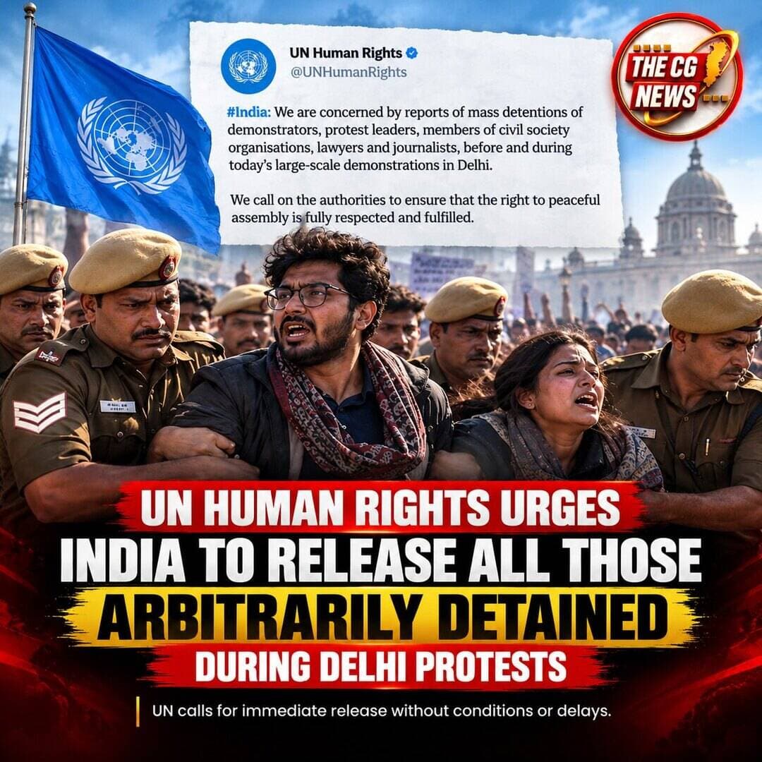 🚨 दिल्ली प्रदर्शन: हिरासत में लिए गए लोगों की रिहाई की मांग
UN Human Rights ने दिल्ली में बड़े पैमाने पर हुई गिरफ्तारियों और हिरासत को लेकर चिंता जताई है। संयुक्त राष्ट्र ने अधिकारियों से शांतिपूर्ण प्रदर्शन के अधिकार का सम्मान सुनिश्चित करने की अपील की है।
📢 UN Human Rights ने हिरासत में लिए गए प्रदर्शनकारियों, पत्रकारों, वकीलों और नागरिक समाज के सदस्यों के अधिकारों पर चिंता व्यक्त की।
#delhi #delhipolice #realnews #humanrights #thecgnews