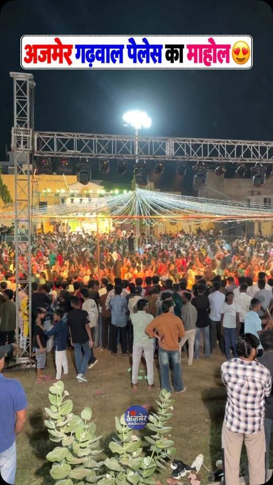 अजमेर गढ़वाल पैलेस का माहौल 😍