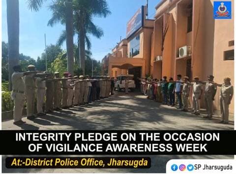 ଝାରସୁଗୁଡା: ଝାରସୁଗୁଡ଼ା: ଭିଜିଲାନ୍ସ ସଚେତନତା ସପ୍ତାହରେ ପୁଲିସ ପକ୍ଷରୁ ସତ୍ୟନିଷ୍ଠା ଶପଥ ପାଠ