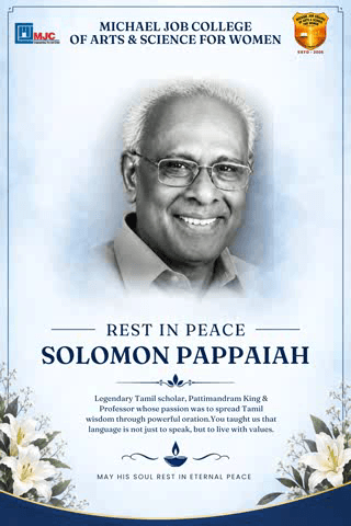 MICHAEL JOB COLLEGE OF ARTS & SCIENCE FOR WOMEN pays heartfelt tribute to Dr. Solomon Pappaiah.
Rest in Peace.
Your legacy of wisdom and service