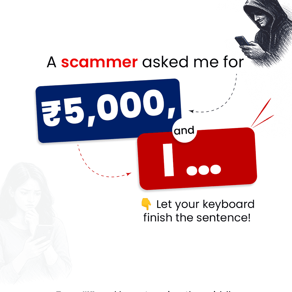 Aaj scammer se hum nahi, aapka predictive text deal karega😂