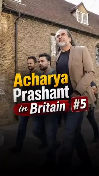 आचार्य प्रशांत ब्रिटेन में #5
#acharyaprashant #Britain #UK