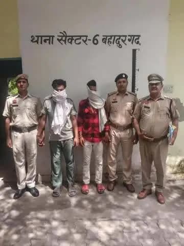 बहादुरगढ़: सेक्टर 6 थाना पुलिस ने गोत्र स्त्री के मामले में दो आरोपियों को किया गिरफ्तार