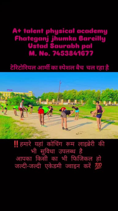 टैलेंट फिजिकल अकैडमी फतेहगंज के अंदर चल रही है फतेहगंज झुमका के पास में राधा कृष्ण मंदिर के पास में