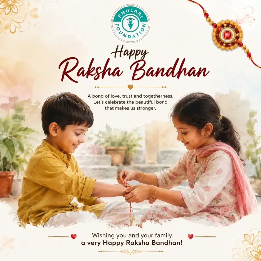 Happy Raksha Bandhan! ЁЯМ╕
Celebrating the beautiful bond of love, trust, and togetherness between brothers and sisters.
May this special occasion bring endless happiness, love, and cherished moments to every family.
тАФ Phulari Foundation